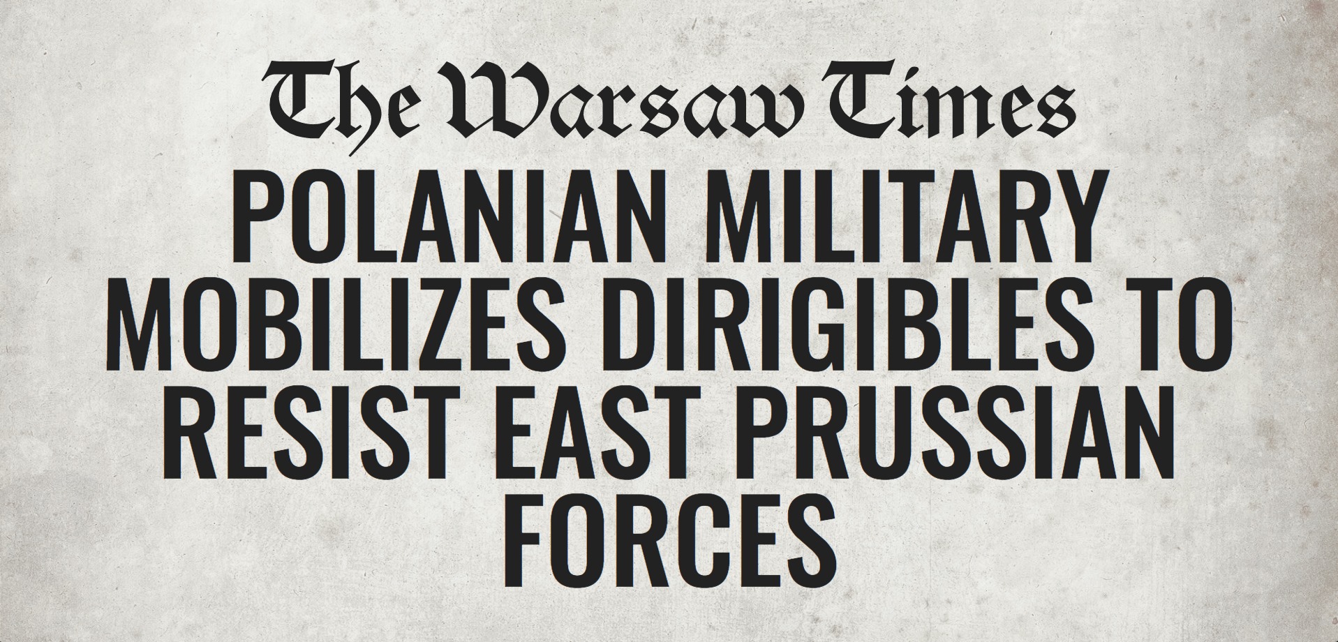 Polanian military mobilizes dirigibles to resist East Prussian forces